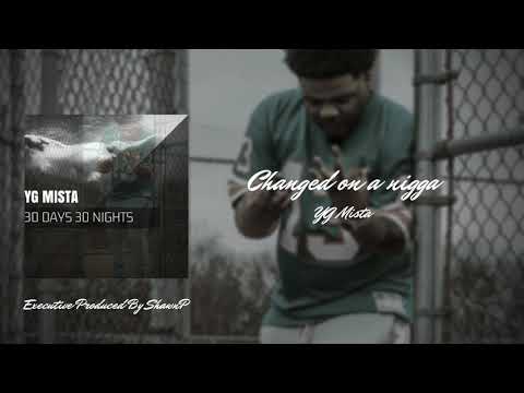 YG Mista - Change on a nigga (Audio)