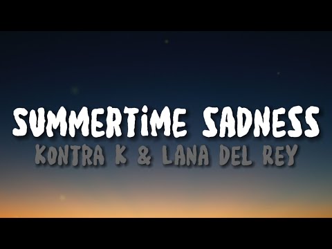Summertime Sadness - Kontra K & Lana Del Rey (Lyrics/Text)