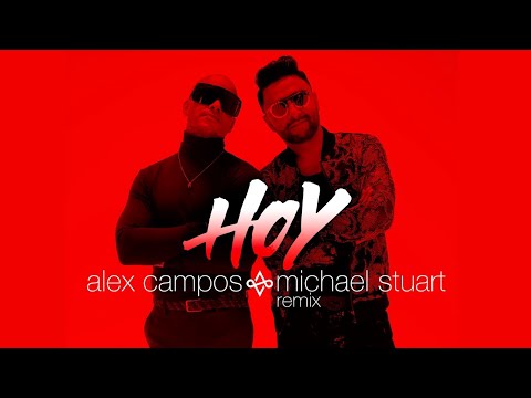 Hoy (Remix) - Alex Campos y Michael Stuart