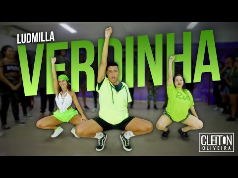 Verdinha - Ludmilla (COREOGRAFIA) Cleiton Oliveira / IG: @CLEITONRIOSWAG