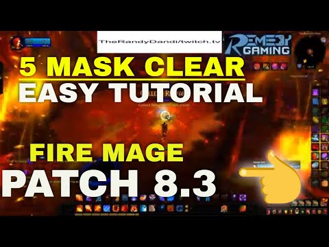5 Mask Horrific Vision of Orgrimmar Fire Mage patch 8.3 Guide