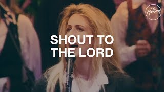 Hillsong Worship Shout To The Lord Music