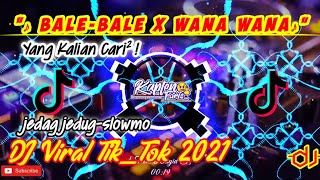 Download lagu DJ Bale-bale x Wana wana || Jedag-jedug🎶Viral Tik Tok🎶 mp3 Download lagu DJ Bale-bale x Wana wana || Jedag-jedug🎶Viral Tik Tok🎶 mp3