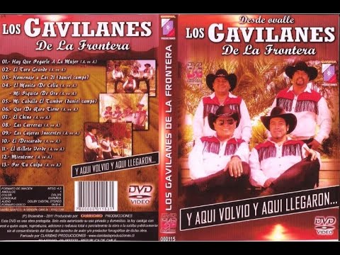 Los Gavilanes de la Frontera Desde Ovalle - Y aqui Volvio y Aqui Llegaron...