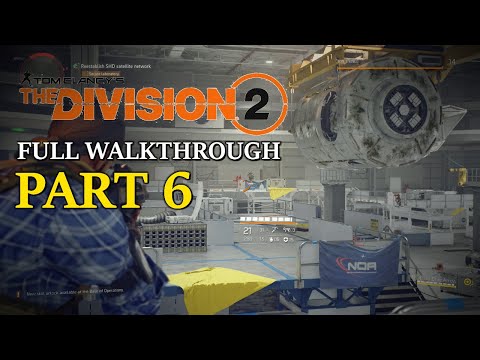 THE DIVISION 2 Gameplay Walkthrough Part 6 FULL GAME [1080p HD 60FPS XBOX ONE S] - No Commentary