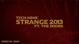 Tech N9ne - Strange 2013 Ft. The Doors | Lyric Video by JonV