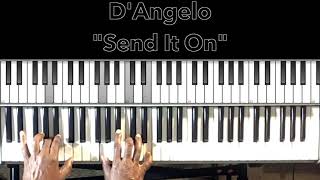 D&#39;Angelo &quot;Send It On&quot; Piano Tutorial