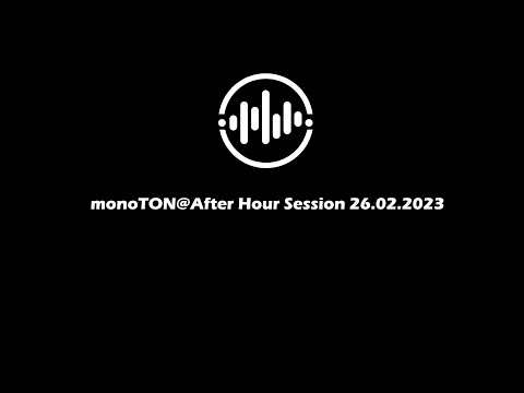 monoTON@After Hour Session 26.02.2023 l Proper Techno