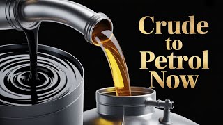 The Surprising Science of Creating Petrol from Crude Oil Instantly