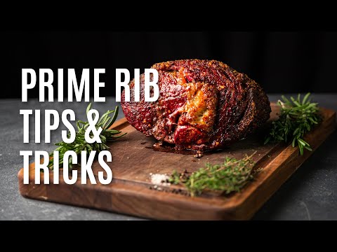 Prime Rib Tips and Tricks | How to Cook Perfect Prime Rib
