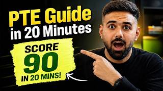 Complete PTE Academic Guide in 20 Minutes (Score 90)