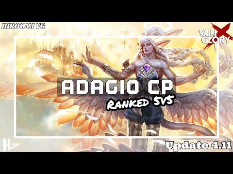 [VAINGLORY X]:Ranked 5v5 _ Update 4.11 _ #22: ADAGIO CP [ SUB: ENG/VIE ]