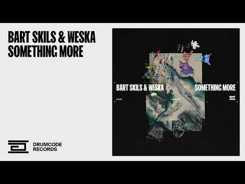 Bart Skils & Weska - Something More | Drumcode