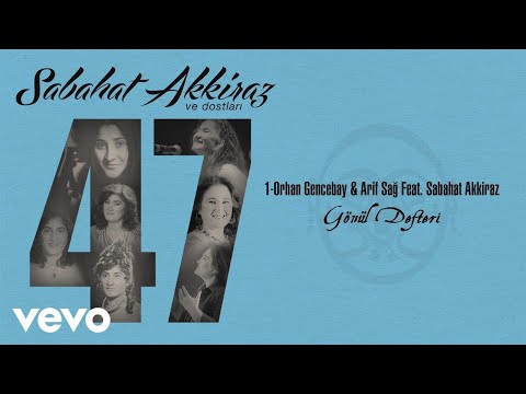 Orhan Gencebay, Arif Sag - Gönül Defteri (Official Audio) ft. Sabahat Akkiraz