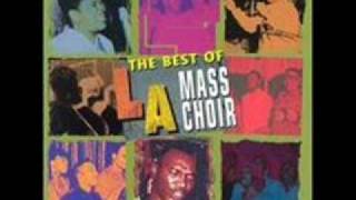 LA Mass Choir - Love Lifted Me