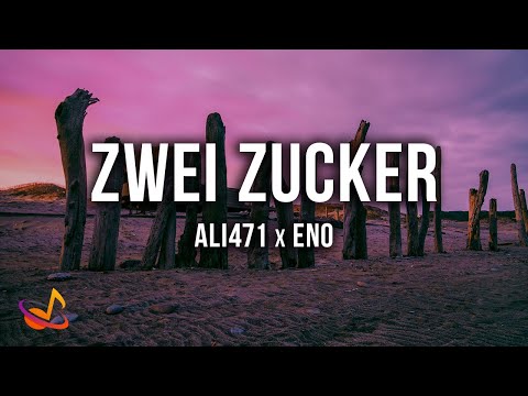 ALI471 x ENO - ZWEI ZUCKER [Lyrics]