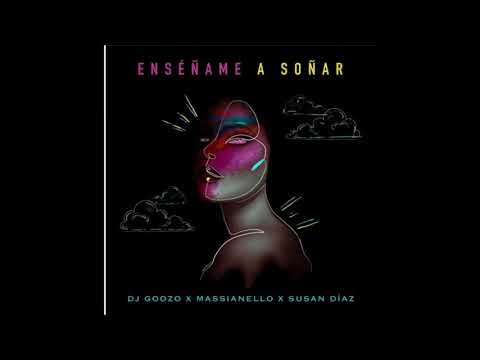 DJ Goozo X Massianello X Susan Díaz - Enseñame a Soñar (Original Mix) (GUARACHA ✘ ALETEO)