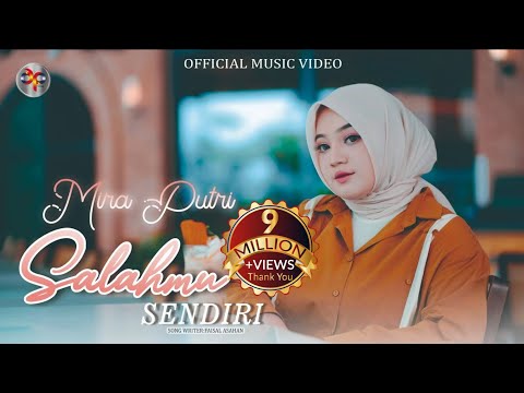 Mira Putri - Salahmu Sendiri (Official Musik Video)