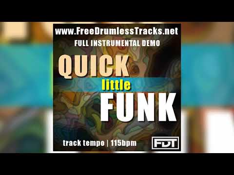 Quick Little Funk - DEMO (www.FreeDrumlessTracks.net)