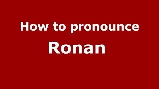 How to pronounce Ronan 