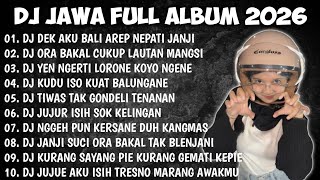 Download lagu DJ JAWA FULL ALBUM 2026 | DJ DEK AKU BALI AREP NEPATI JANJI - DEMI KOWE X DENOK X SIKEP mp3