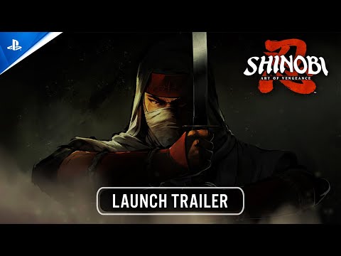 Shinobi: Art of Vengeance - Launch Trailer | PS5 & PS4 Games