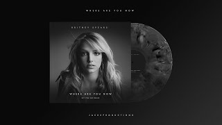 Britney Spears - Where Are You Now (Let You Go Remix)