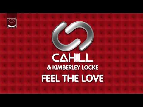 Cahill & Kimberley Locke - Feel The Love (Toy Armada & DJ Grind Anthem Remix) *Pre-Order Now*