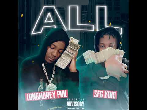 SFG KING  +  LongMoney Phil - ALL