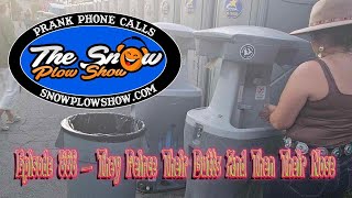 The Snow Plow Show Episode Episode 888  They Peirce Their Butts And Then Their Nose