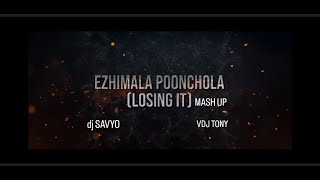 Download lagu Ezhimala Poonchola X Losing It / Mashup Dj SAVYO  #trending #trendingmalayalamremix . EDIT VDJ TONY mp3