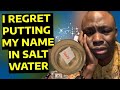 I Regret Putting My Name in Salt Water - I Wish I knew This Before now!