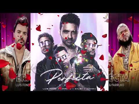 Luis Fonsi Ft. Farruko, Dalex, Juanka - Perfecta Remix (Audio Original)