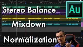 Stereo Balance, Mixdown, & Normalization in Adobe Audition