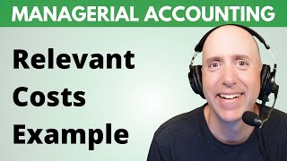 MA52 - Relevant Costs Example Problem