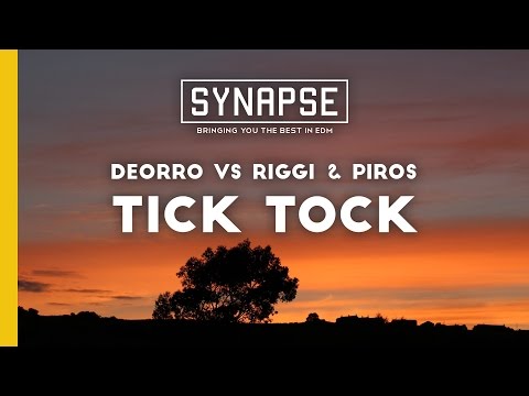 Deorro vs Riggi & Piros - Tick Tock [Free]