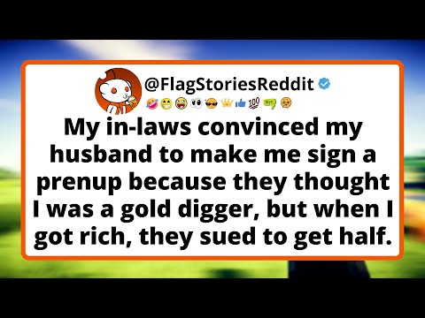 My in-laws convinced my husband to make me sign a prenup because they thought I was a gold digger.