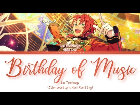 「 ES! 」Birthday of Music - Leo Tsukinaga [KAN/ROM/ENG]