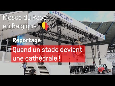 Le stade Roi Baudouin se prépare pour la messe du Pape
