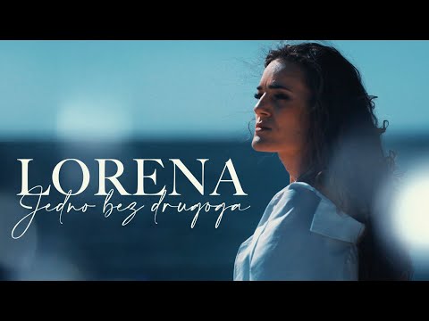 LORENA - JEDNO BEZ DRUGOGA (OFFICIAL VIDEO 2022) HD