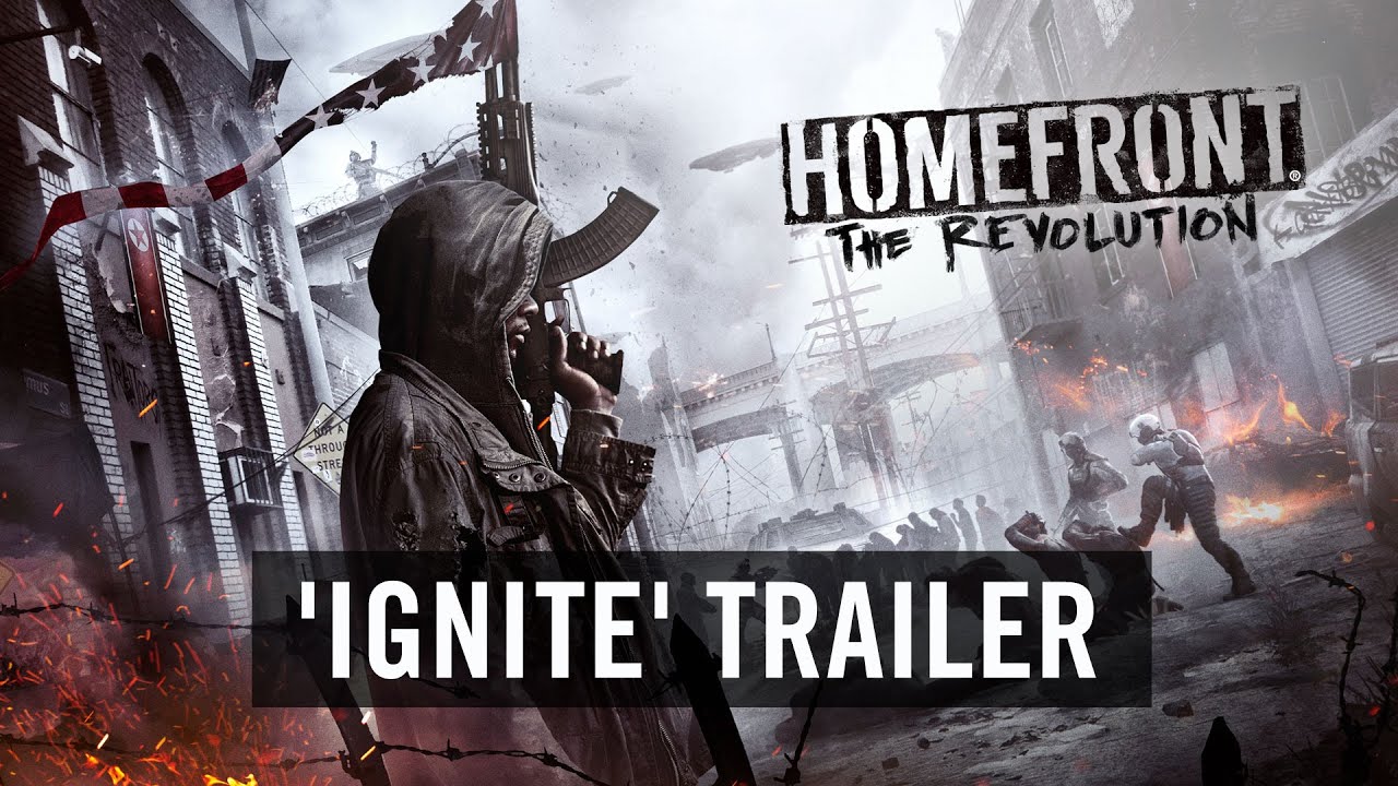 Homefront: The Revolution 'Ignite' Trailer (Official) [US] - YouTube