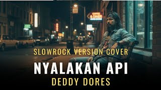 Download lagu Nyalakan Api - Deddy Dores | Nike Ardila Slowrock Aransement (Video lyrics] mp3