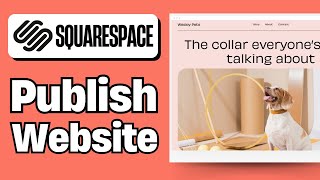 How to Publish Squarespace Website (Full Guide 2025)
