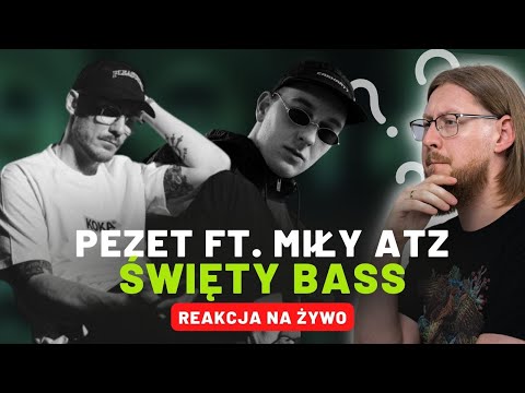Pezet ft. Miły ATZ "Święty Bass" | REAKCJA NA ŻYWO 🔴