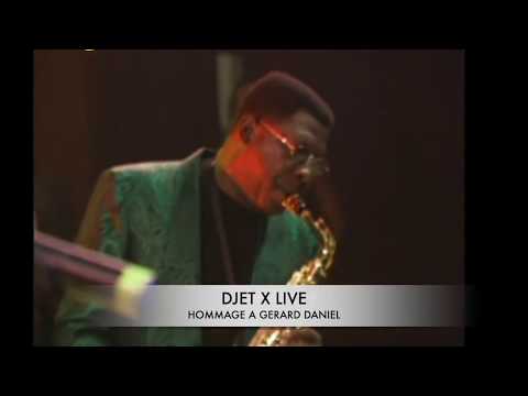 DJET X LIVE-MAESTRO GÉRARD DANIEL(RIP)