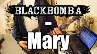 Black Bomb A - Mary (guitar cover)