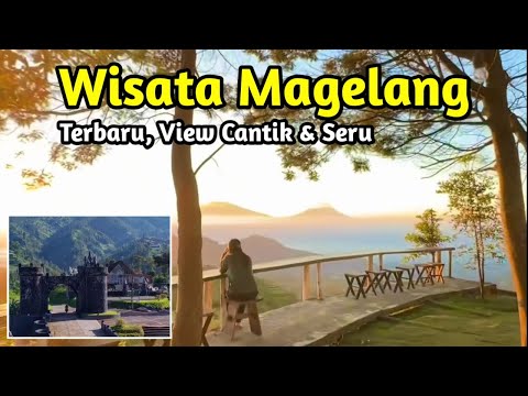9 TEMPAT WISATA MAGELANG TERBARU 2025, Rekomendasi Liburan Keluarga di Magelang 2025 Viral Hits
