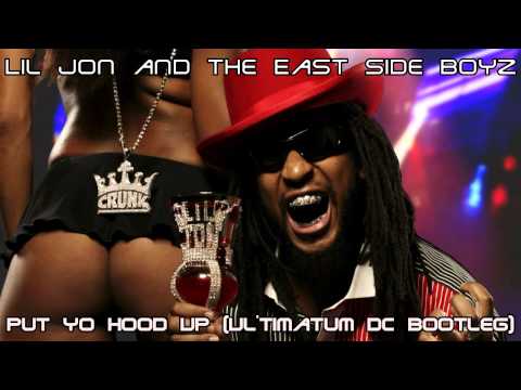 Lil Jon and The East Side Boyz - Put Yo Hood Up (Ul'timatum DC Bootleg REMIX) HD