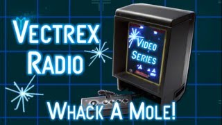 Vectrex Radio Whack A Mole Alpha version 3.0 review!