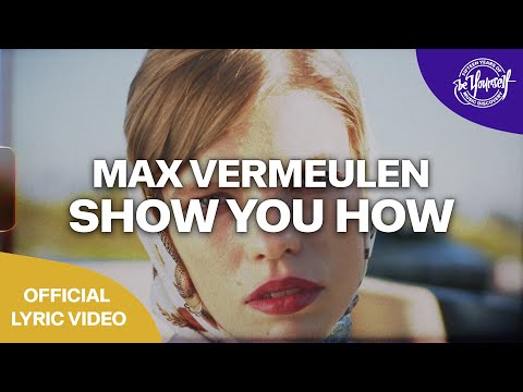 Max Vermeulen - Show You How (Official Lyric Video) [Dirty Soul]